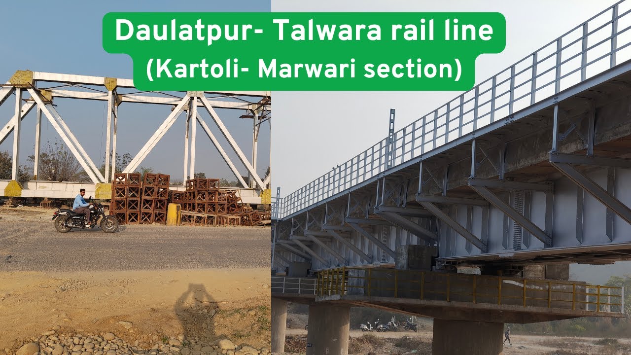 Kartoli - Marwari section update ( Daulatpur - Talwara railway line)