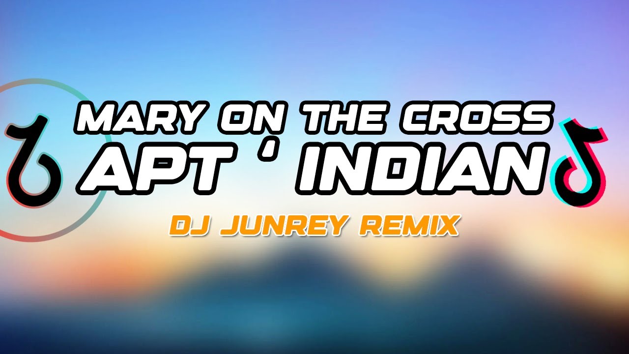 MARY ON THE CROSS X APT INDIAN VERSION | Nonstop Remix | Slap House Remix ( DJ JUNREY )
