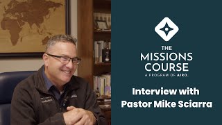 The Missions Course Completed | Interview with Pastor Mike Sciarra