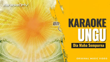 Ungu - Dia Maha Sempurna (Karaoke Original MV)
