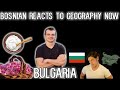 Bosnian reacts to Geography Now - BULGARIA (revised)
