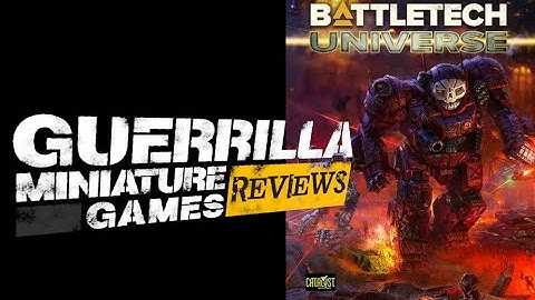 GMG Reviews - Battletech UNIVERSE by Catalyst Game Labs
