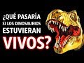 ¿Qué Pasaría Si Los Dinosaurios Aún Estuvieran Vivos?