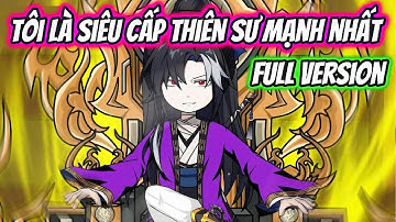 Tôi Là Siêu Cấp Thiên Sư Mạnh Nhất Full Version | HH VietSub