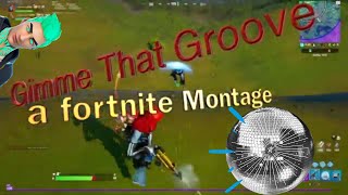 Gimme That Groove (A Fortnite Montage)