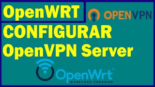 OpenWrt | CONFIGURAR OpenVPN SERVER