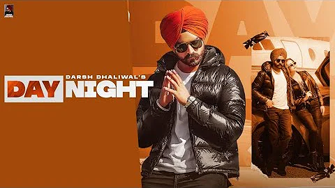 Day Night (Official) | Darsh Dhaliwal | Gur Sidhu | Latest Punjabi Song