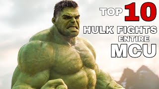 Top 10 Hulk Fights in Entire MCU
