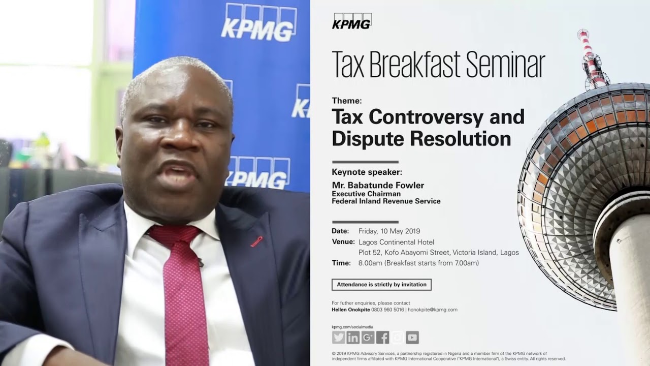 FIRS Executive Chairman explains Nigerian tax reforms at KPMG breakfast  seminar