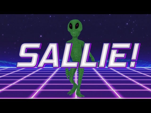 HAPPY BIRTHDAY SALLIE! - ALIEN REMIX