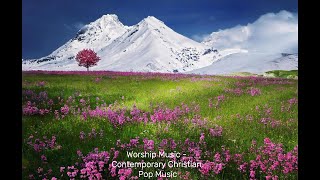 Contemporary Christian Pop Music (Worship Music)