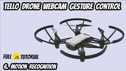 Drone Hand Gesture Control. Full JS tutorial. 6. Motion Recognition.