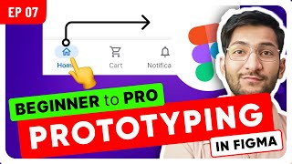 Ep 7/7 • Prototyping in Figma • A Beginner to advance level prototyping in Figma