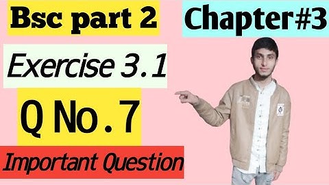 Mathematical Method chapter 3 Exercise 3.1 Q No.7|Bsc part 2 math|Bsc math