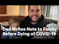 Man Leaves Note For Wife Before Dying From COVID-19 | NowThis