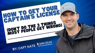How to Get Your Captain's License (3 Things Most People Get Wrong)