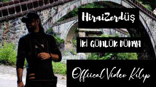 Hiraizerdüş İki Günlük Dünya Eski Akustik
