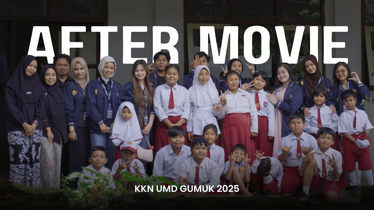 AFTER MOVIE - KKN UMD GUMUK 2025 - UNIVERSITAS JEMBER