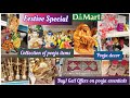 Dmart latest tour, Festival special collection of pooja items, decor, Buy1 Get1 Offers on essentials