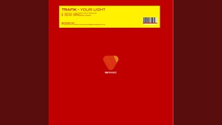 Video thumbnail of "Trafik - Your Light (Luke Chable Vocal Breaks Mix)"