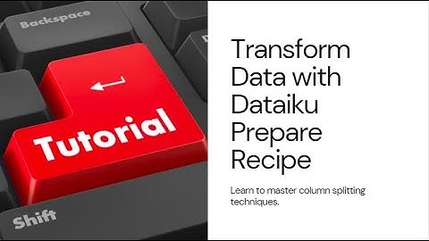 Dataiku String Transformation & Column Splitting Tutorial: Master the Prepare Recipe