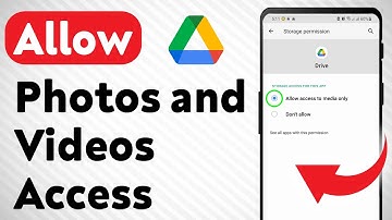 How to Allow Photos and Videos Access On Google Drive (Updated)