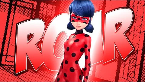 Roar - Ladybug [Miraculous MV]