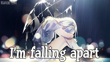 Thumbnail of Nightcore - Falling Apart (Lyrics)