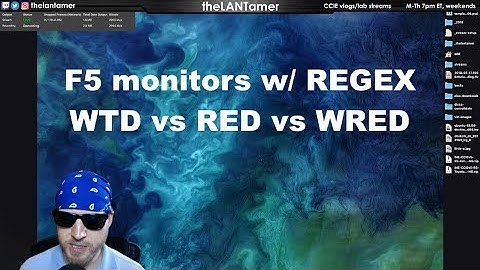 day 243 - WTD, RED, WRED. Regex on F5. 6 days!