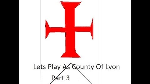 Crusader Kings 2 playing as County of Lyon Part 3