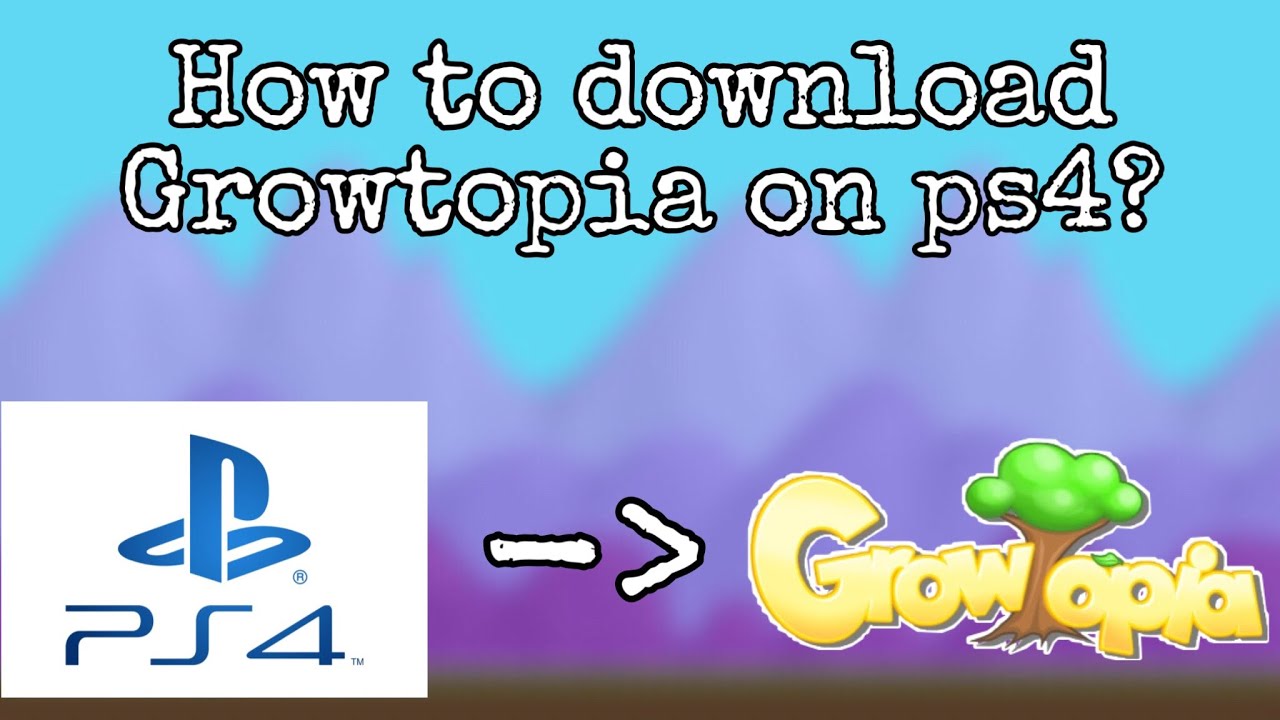 How to download Growtopia for PS4? PS4 download Growtopia Console download Ft. GTKenneth