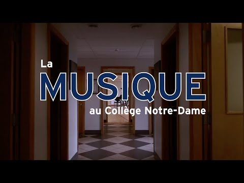 CND - LA MUSIQUE AU COLLÈGE NOTRE-DAME