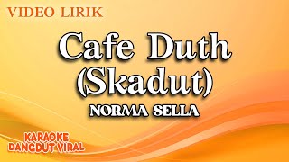 Norma Sella - Cafe Dhut Skadut ( Karaoke Video) | No Vocal