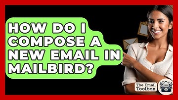 How Do I Compose A New Email In Mailbird? - TheEmailToolbox.com