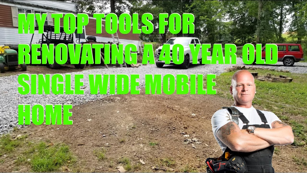 MY TOP TOOLS FOR WORKING ON A OLD SINGLE WIDE MOBILE HOME YouTube