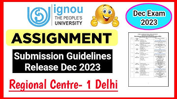 IGNOU RC Delhi 1 Assignment Submission Guidelines Release Dec 2023 | IGNOU December Exam 2023