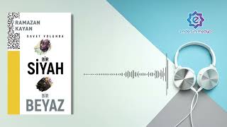 Davet Yolunda Bir Siyah Bir Beyaz (Ramazan Kayan) Önsöz (Sesli Kitap)