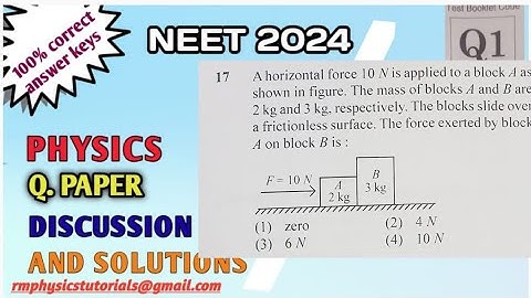 NEET 2024 PHYSICS PAPER ANSWER KEYS AND SOLUTIONS |A horizontal force 10N