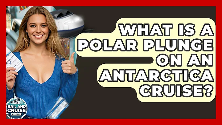 What Is A Polar Plunge On An Antarctica Cruise? | The Rail and Cruise Experts