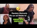 Random moments we can all relate to  chivera media compilation