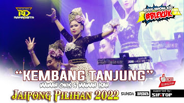 KEMBANG TANJUNG MAMAH ONIS & MAMAH ISAH | PONGDUT ANTI GALAU RAMADISTA