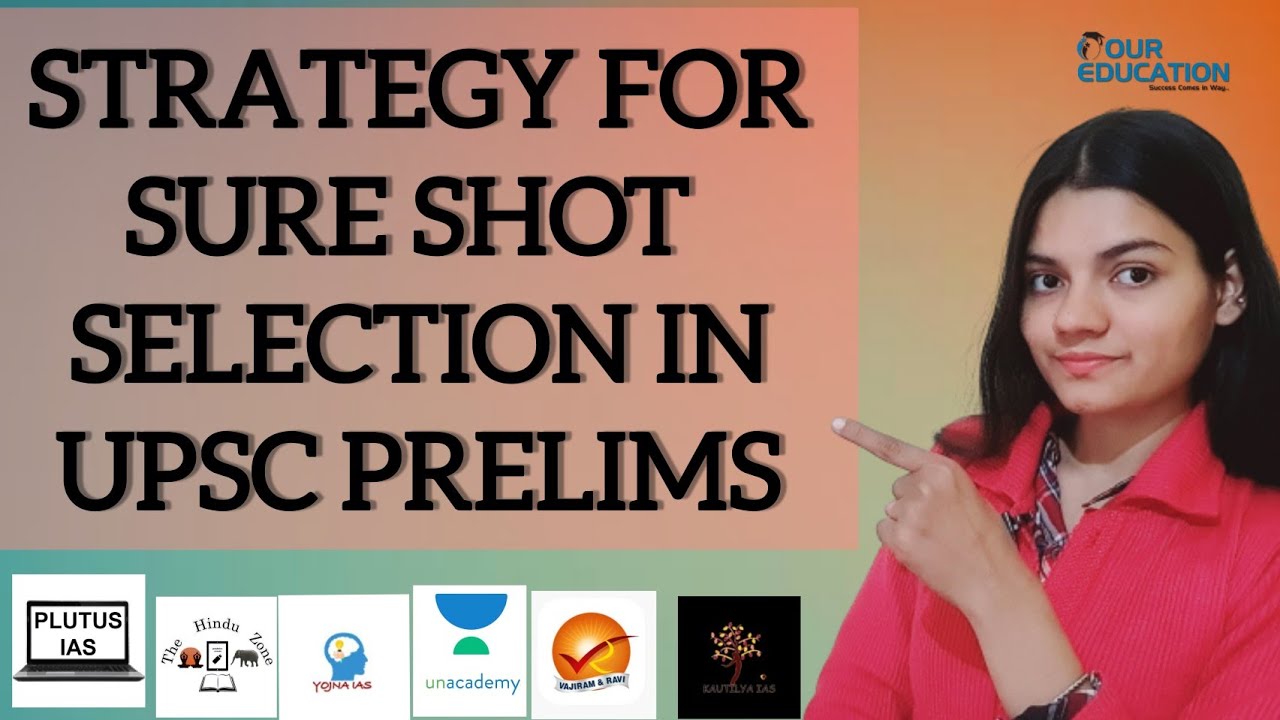 Strategy for Sure shot Selection in UPSC Prelims | Our education - YouTube