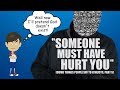 "Someone Must Have Hurt You" (Dumb Things People Say to Atheists, Part 5)