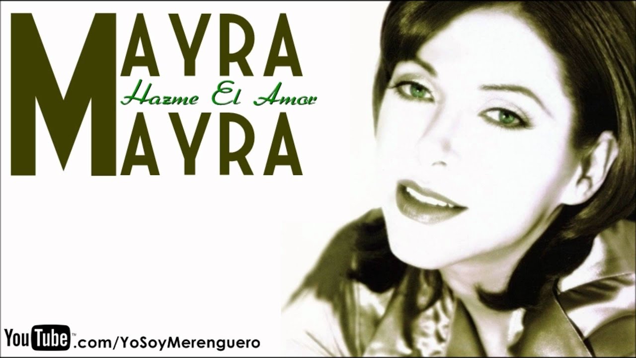 Mayra Mayra - Hazme El Amor (Merengue) 1996