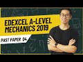 Edexcel A-Level Maths 2019 Paper 3 Mechanics Q4 | Full Step-by-Step Explanation | Exam Prep
