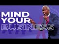 Mind Your Business Bishop Dale C Bronner Word Of Faith Family Worship Cathedral Mind Your Business Bishop Dale C Bronner Word Of Faith Family Worship Cathedral