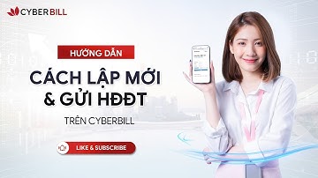 |CyberBill Support|Tập 5_Hướng dẫn cách lập mới và gửi hóa đơn điện tử trên CyberBill_Phần 2