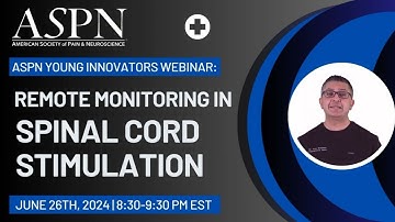 ASPN Young Innovators Webinar: Remote Monitoring Spinal Cord Stimulation