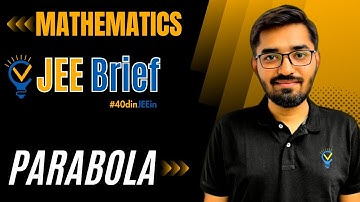 JEE Brief: Parabola Class 11 JEE One Shot Mathematics | JEE Main and Advanced | Nishant Vora