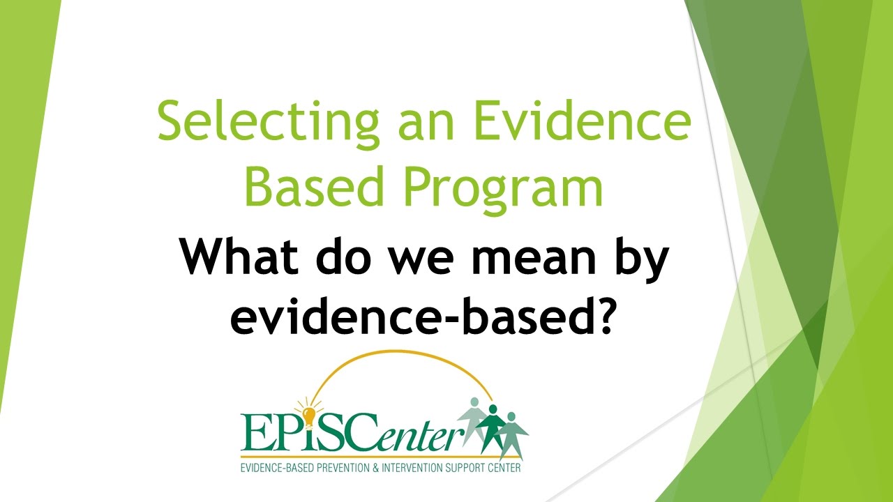 Selecting an EBP: What Do We Mean by "Evidence-Based?"